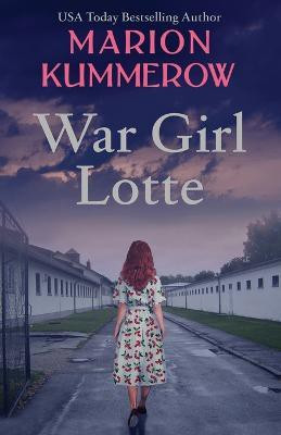 War Girl Lotte(English, Paperback, Kummerow Marion)
