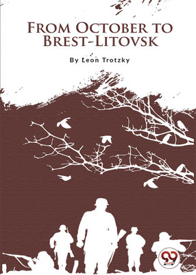 From October to Brest-Litovsk(English, Paperback, Trotsky Leon)