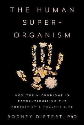 The Human Superorganism(English, Hardcover, Dietert Rodney)