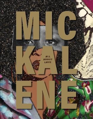 Mickalene Thomas: All about Love(English, Hardcover, unknown)