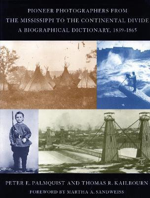 Pioneer Photographers from the Mississippi to the Continental Divide(English, Hardcover, Palmquist Peter E.)
