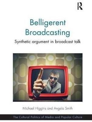 Belligerent Broadcasting(English, Paperback, Higgins Michael)