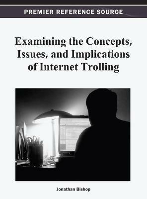 Examining the Concepts, Issues, and Implications of Internet Trolling(English, Hardcover, unknown)