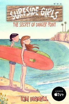 Surfside Girls: The Secret of Danger Point(English, Paperback, Dwinell Kim)