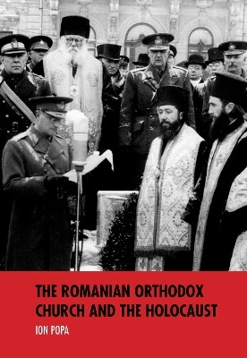 The Romanian Orthodox Church and the Holocaust(English, Hardcover, Popa Ion)