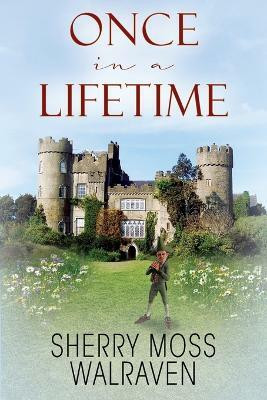 Once in a Lifetime(English, Paperback, Walraven Sherry Moss)