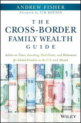 The Cross-Border Family Wealth Guide(English, Electronic book text, Fisher Andrew)