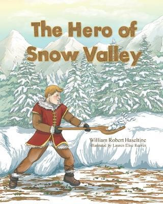 Hero of Snow Valley(English, Paperback, Haseltine William)