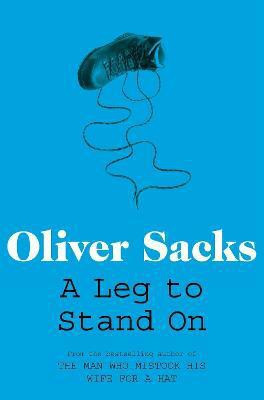 A Leg to Stand On(English, Paperback, Sacks Oliver)