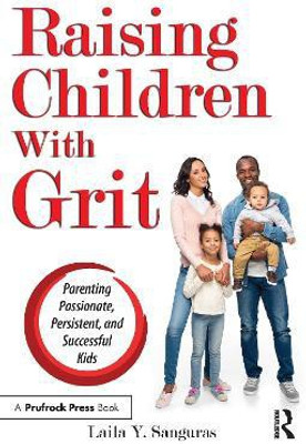 Raising Children With Grit(English, Paperback, Sanguras Laila Y.)