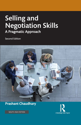 Selling and Negotiation Skills: A Pragmatic Approach(Hardcover, Prashant Chaudhary)
