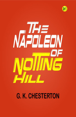 The Napoleon of Notting Hill(Paperback, G. K. Chesterton)