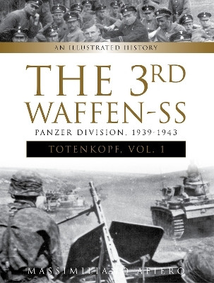 The 3rd Waffen-SS Panzer Division "Totenkopf," 1939-1943(English, Hardcover, Afiero Massimiliano)