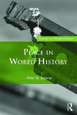 Peace in World History(English, Paperback, Stearns Peter)