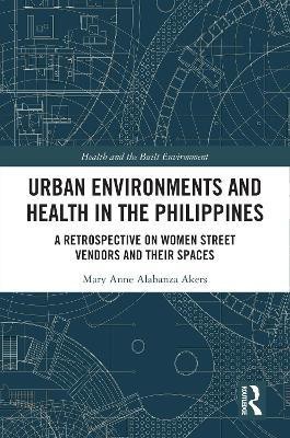 Urban Environments and Health in the Philippines(English, Paperback, Alabanza Akers Mary Anne)