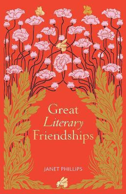 Great Literary Friendships(English, Hardcover, Phillips Janet)