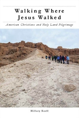 Walking Where Jesus Walked(English, Paperback, Kaell Hillary)