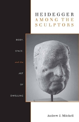 Heidegger Among the Sculptors(English, Electronic book text, Mitchell Andrew)