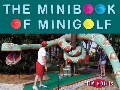 Minibook of Minigolf(English, Paperback, Hollis Tim)