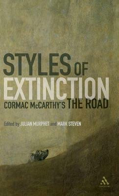 Styles of Extinction: Cormac McCarthy's The Road(English, Hardcover, unknown)