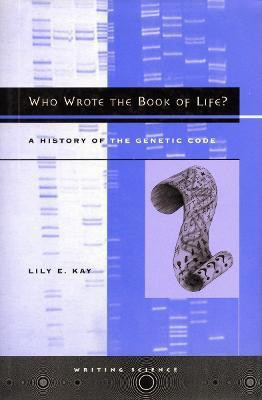 Who Wrote the Book of Life?(English, Paperback, Kay Lily E.)