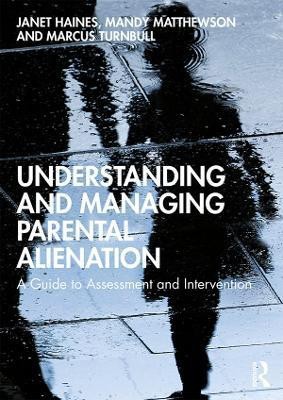 Understanding and Managing Parental Alienation(English, Paperback, Haines Janet)