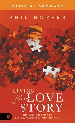 The Official Summary of Living Your Love Story(English, Paperback, Hopper Phil)