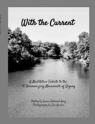 With the Current(English, Paperback, King Susan Deborah)