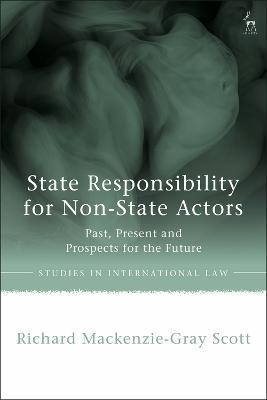State Responsibility for Non-State Actors(English, Electronic book text, Scott Richard Mackenzie-Gray)