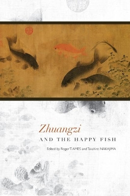 Zhuangzi and the Happy Fish(English, Electronic book text, unknown)