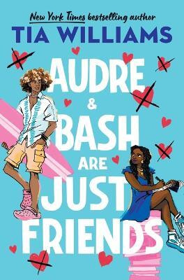 Audre & Bash Are Just Friends(English, Hardcover, Williams Tia)