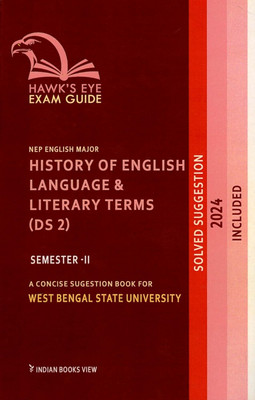 English Major History Of English Language And Literary Terms (DS 2) Semester-II West Bengal State University(Paperback, hawk's eye exam guide)
