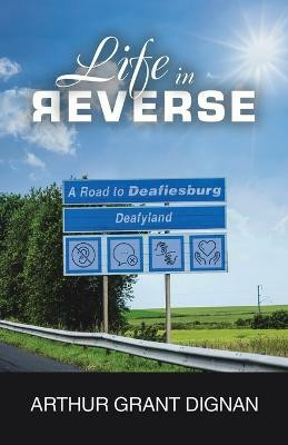 Life in Reverse(English, Paperback, Dignan Arthur Grant)