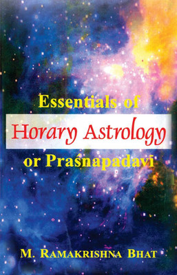 Essentials of Horary Astrology or Prasnapadavi(Hardcover, M. R. Bhat)