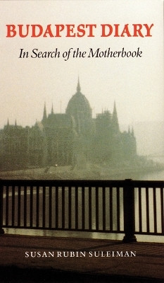 Budapest Diary(English, Paperback, Suleiman Susan Rubin)