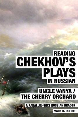 Reading Chekhov's Plays in Russian(English, Paperback, Pettus Mark)