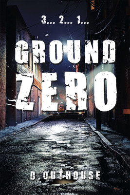 Ground Zero(English, Paperback, D Outhouse)