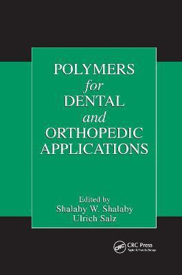 Polymers for Dental and Orthopedic Applications(English, Paperback, unknown)