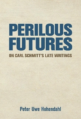 Perilous Futures(English, Paperback, Hohendahl Peter Uwe)