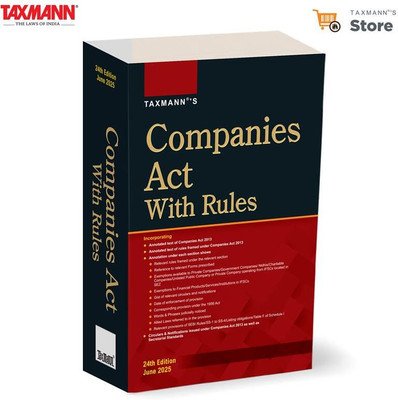 Taxmann's Companies Act with Rules – Meticulously Updated | Annotated Reference Featuring— the Latest Amendments | Exemptions | Rules | Circulars & Notifications | Judicial Interpretations(Paperback, Taxmann)