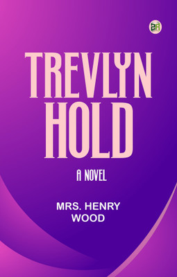 Trevlyn Hold: A Novel(Paperback, Mrs. Henry Wood)
