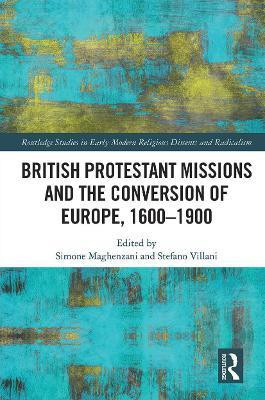 British Protestant Missions and the Conversion of Europe, 1600-1900(English, Paperback, unknown)