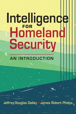 Intelligence for Homeland Security(English, Paperback, Dailey Jeffrey Douglas)