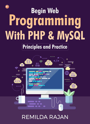 Begin Web Programming With PHP & MySQL(Paperback, Remilda Rajan)