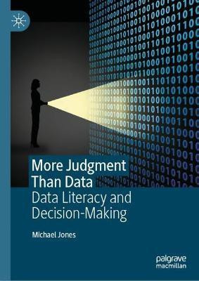 More Judgment Than Data(English, Hardcover, Jones Michael)