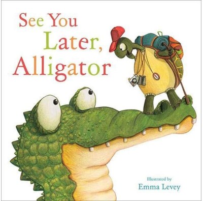 See You Later Alligator(Hardcover, Sally Hopgood)