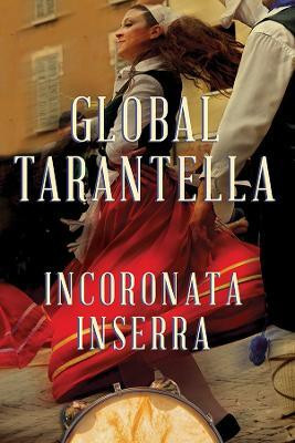 Global Tarantella(English, Hardcover, Inserra Incoronata)