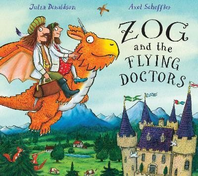 Zog and the Flying Doctors(English, Hardcover, Donaldson Julia)