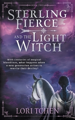 Sterling Fierce and the Light Witch(English, Paperback, Tchen Lori)