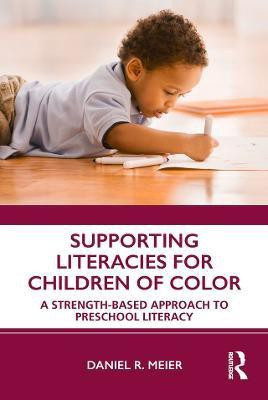 Supporting Literacies for Children of Color(English, Paperback, Meier Daniel R.)